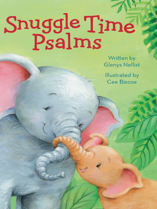 Title details for Snuggle Time Psalms by Glenys Nellist - Available